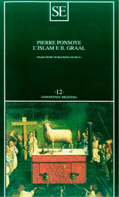 Pierre Ponsoye_L islam e il graal